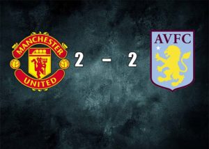 Manchester United vs Aston Villa Score